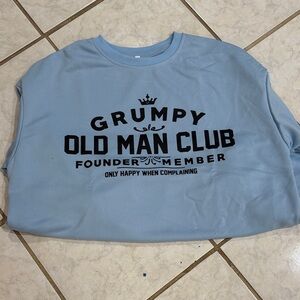 Grumpy Old Man Club Light Blue Graphic Light SweatShirt